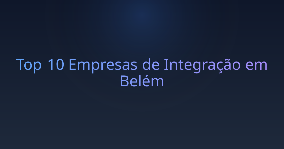 Top 10 Empresas de Integração em Belém