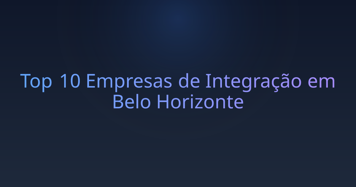 Top 10 Empresas de Integração em Belo Horizonte
