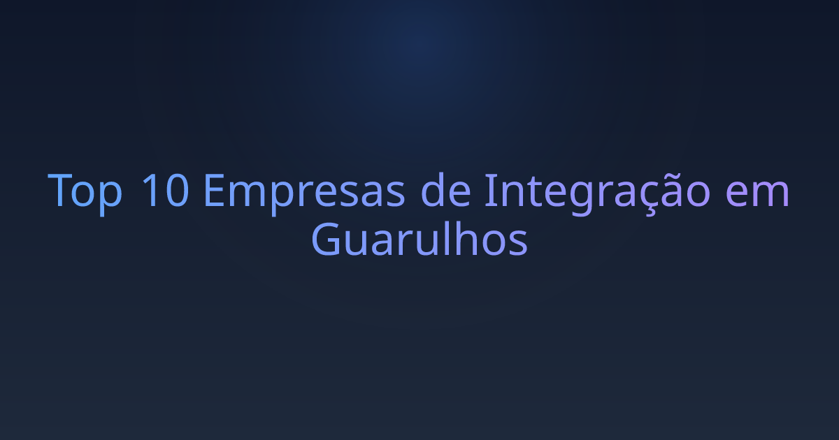 Top 10 Empresas de Integração em Guarulhos
