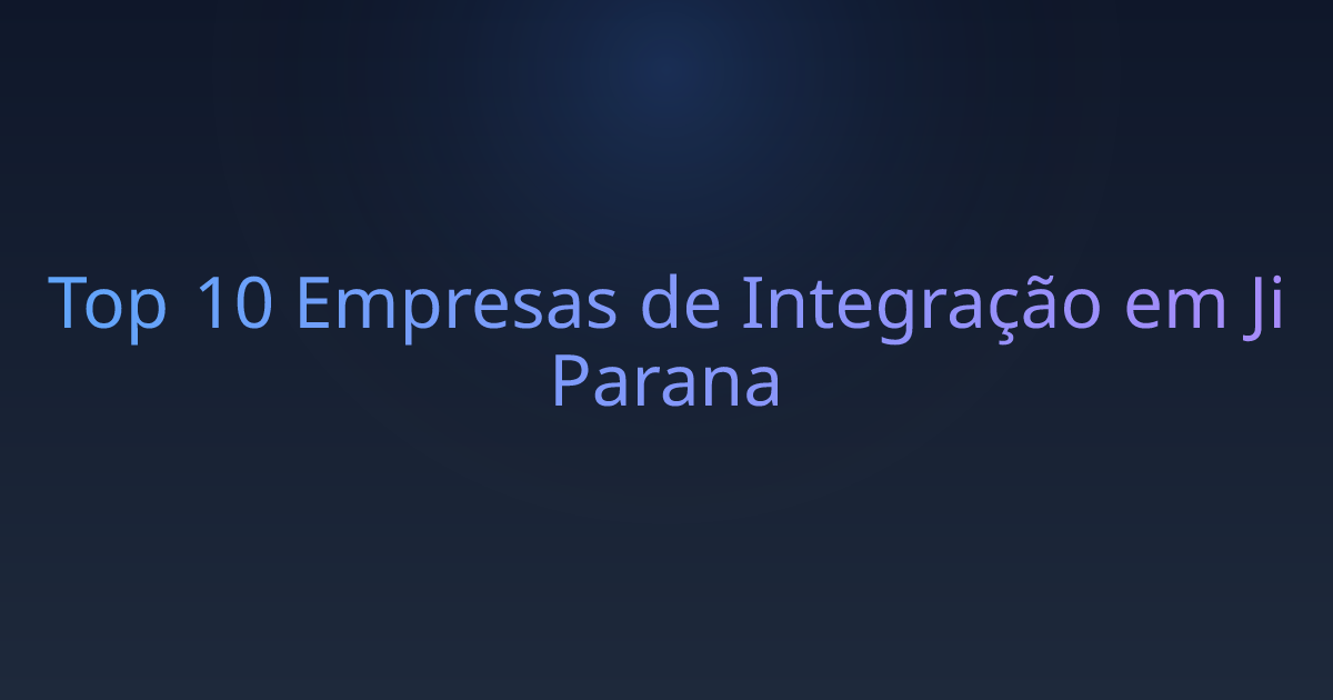 Top 10 Empresas de Integração em Ji Parana