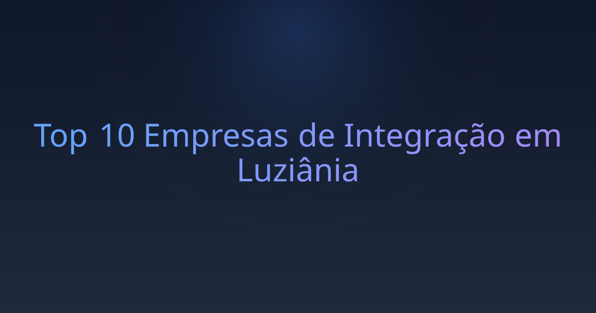 Top 10 Empresas de Integração em Luziânia