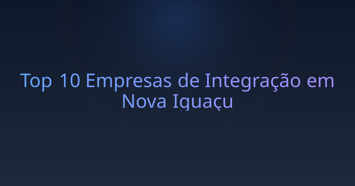 Top 10 Empresas de Integração em Nova Iguaçu