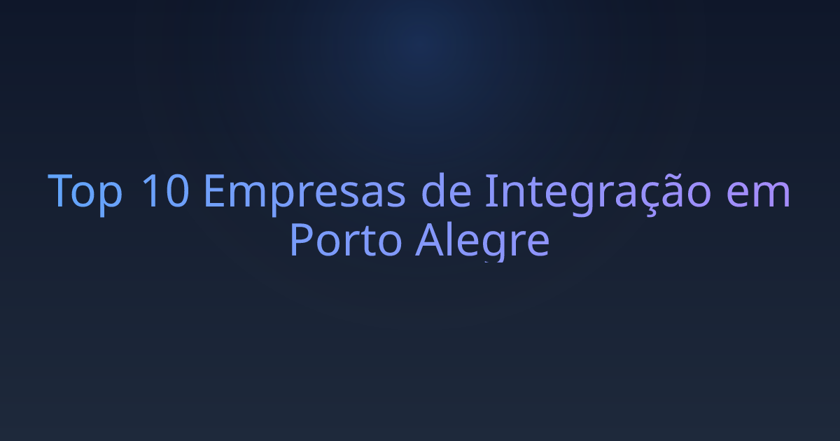 Top 10 Empresas de Integração em Porto Alegre