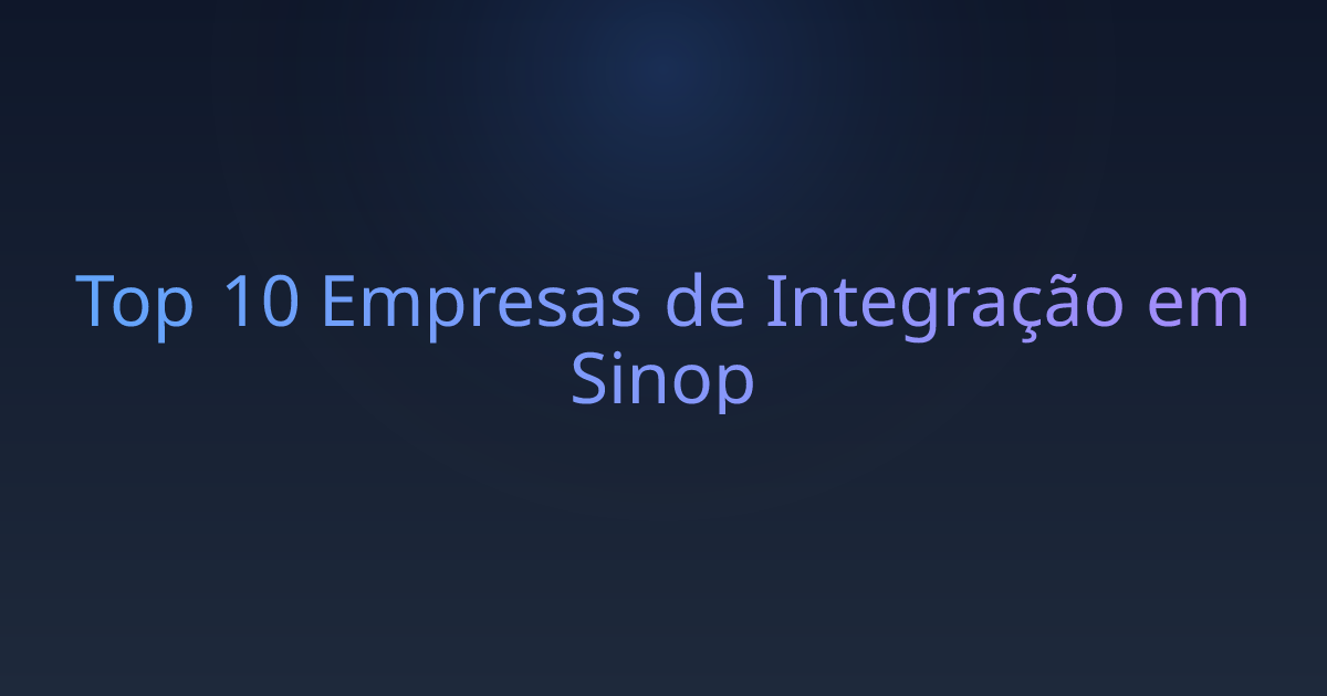 Top 10 Empresas de Integração em Sinop