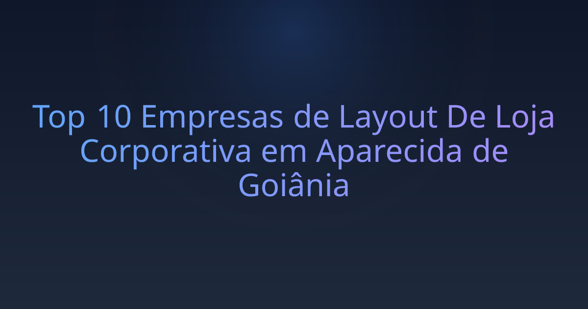 Top 10 Empresas de Layout De Loja Corporativa em Aparecida de Goiânia