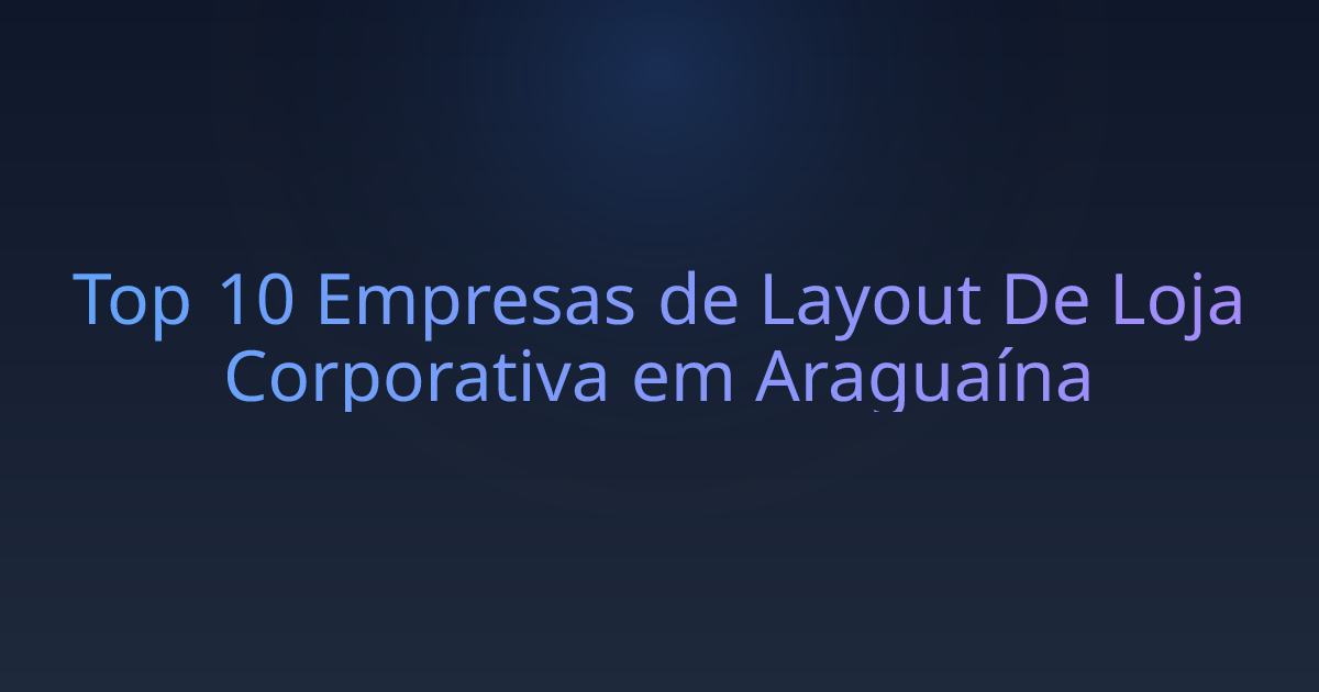 Top 10 Empresas de Layout De Loja Corporativa em Araguaína