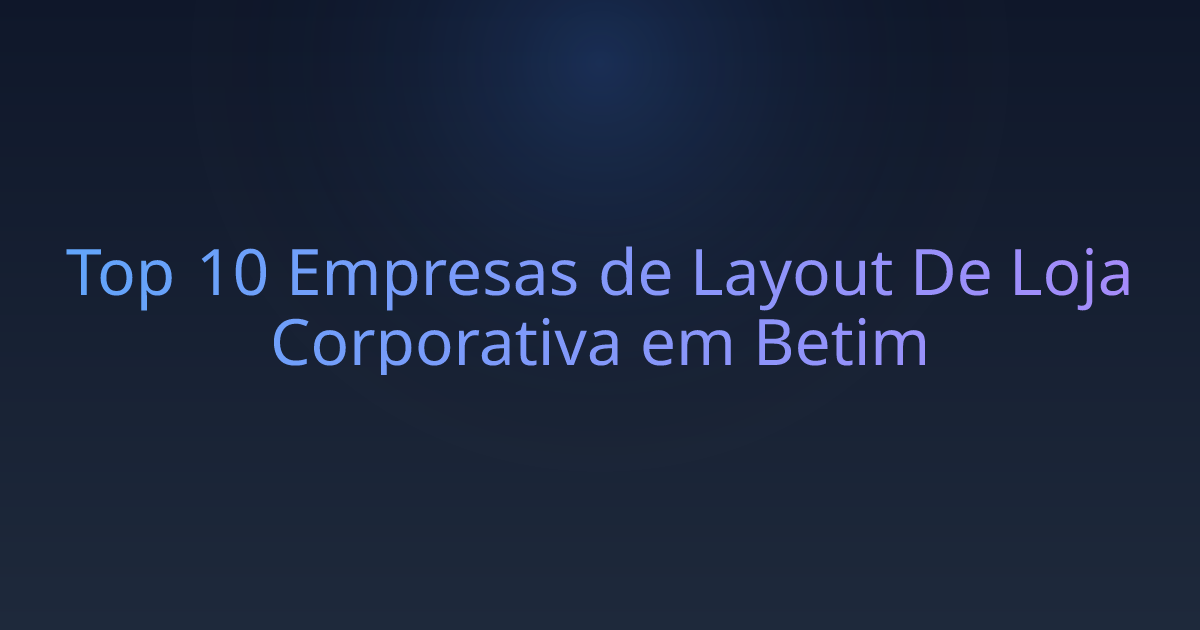 Top 10 Empresas de Layout De Loja Corporativa em Betim