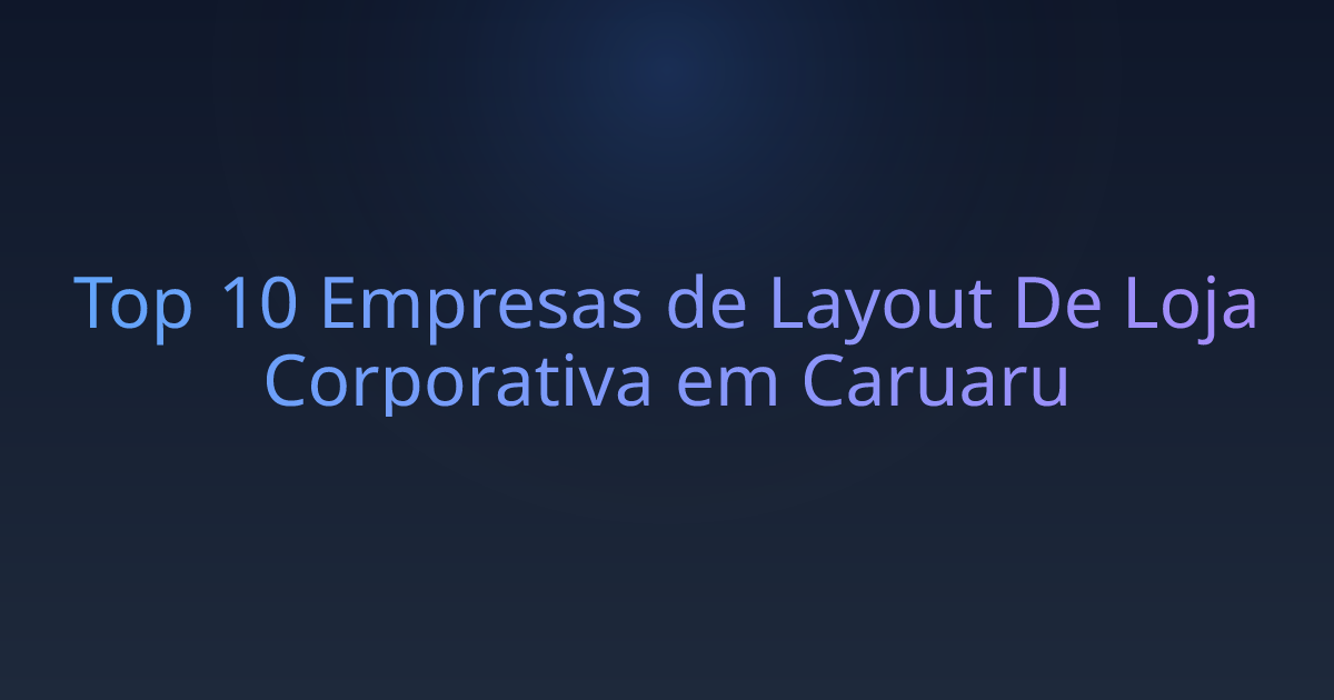 Top 10 Empresas de Layout De Loja Corporativa em Caruaru
