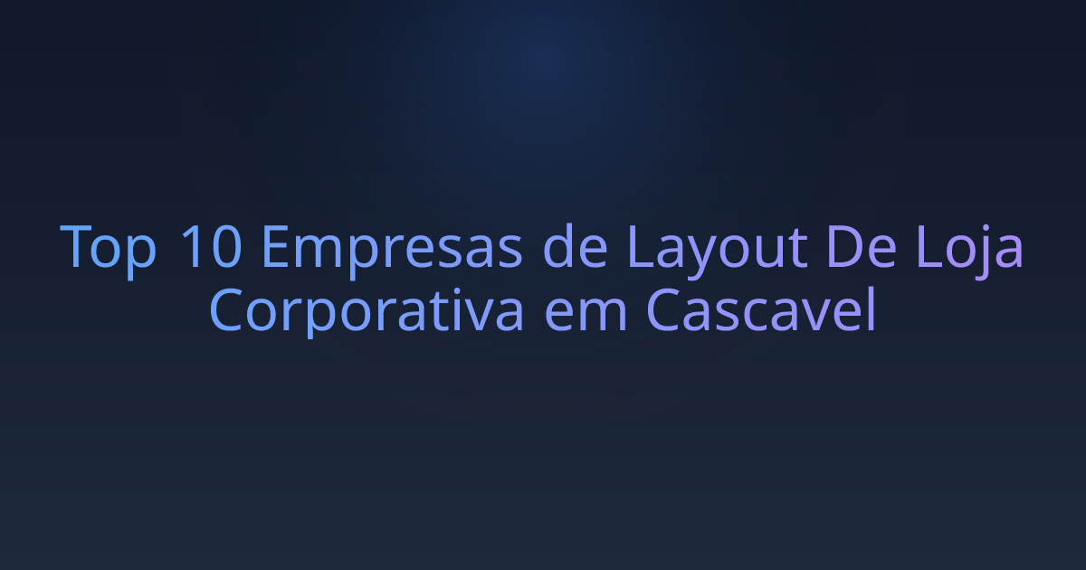 Top 10 Empresas de Layout De Loja Corporativa em Cascavel