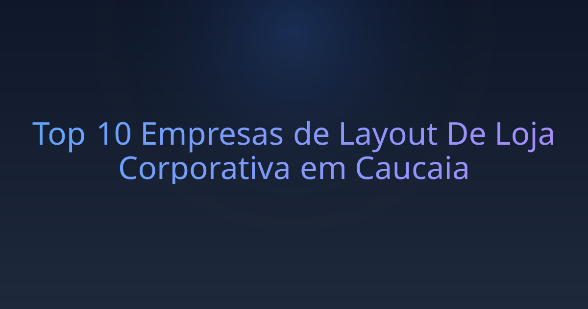 Top 10 Empresas de Layout De Loja Corporativa em Caucaia