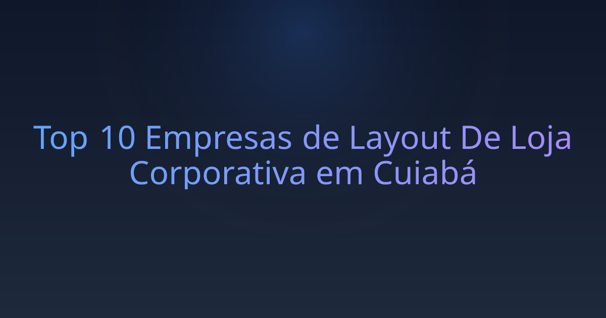 Top 10 Empresas de Layout De Loja Corporativa em Cuiabá