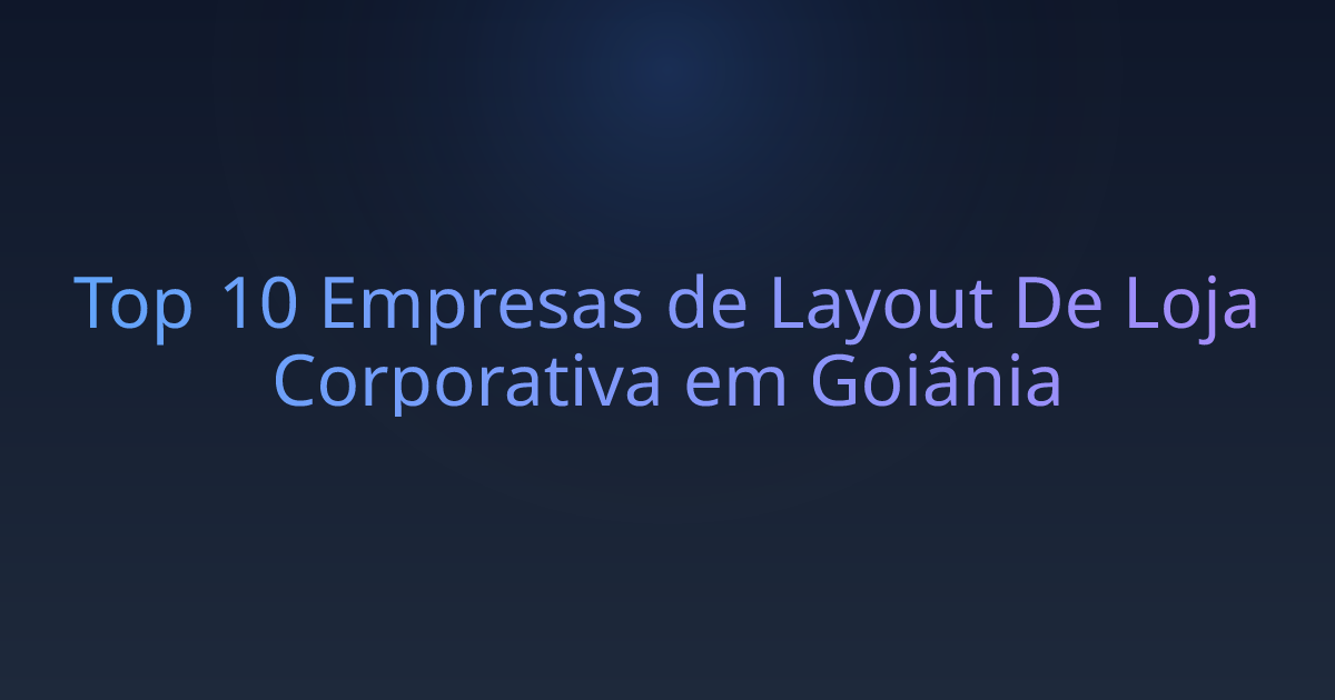 Top 10 Empresas de Layout De Loja Corporativa em Goiânia