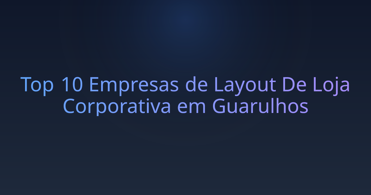 Top 10 Empresas de Layout De Loja Corporativa em Guarulhos