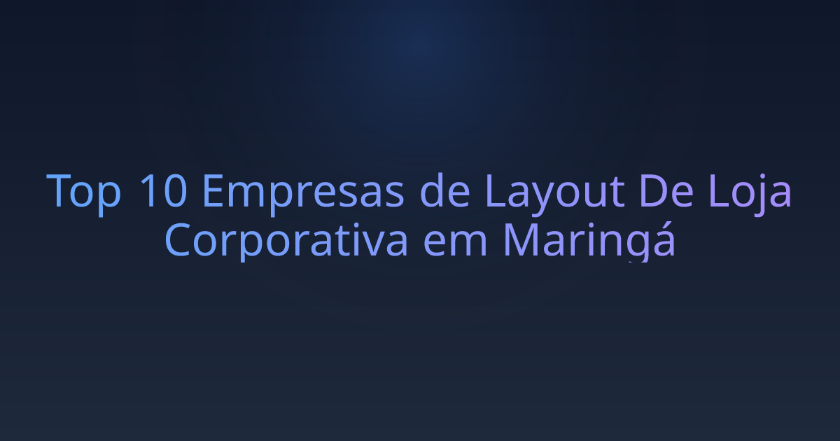 Top 10 Empresas de Layout De Loja Corporativa em Maringá