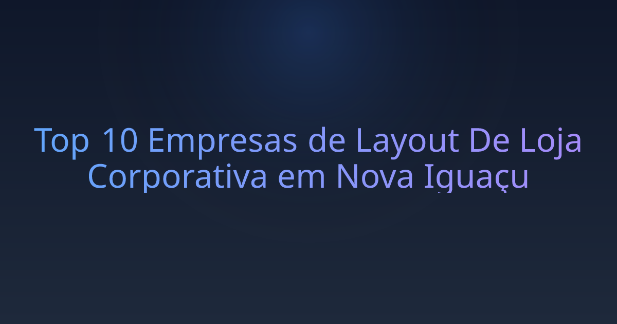 Top 10 Empresas de Layout De Loja Corporativa em Nova Iguaçu