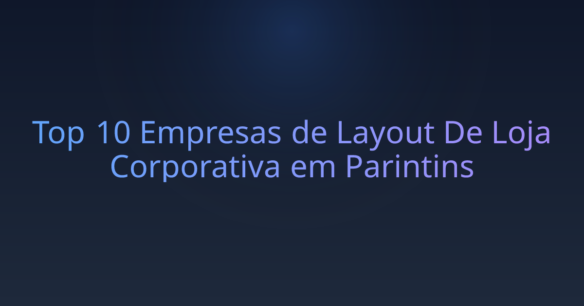 Top 10 Empresas de Layout De Loja Corporativa em Parintins