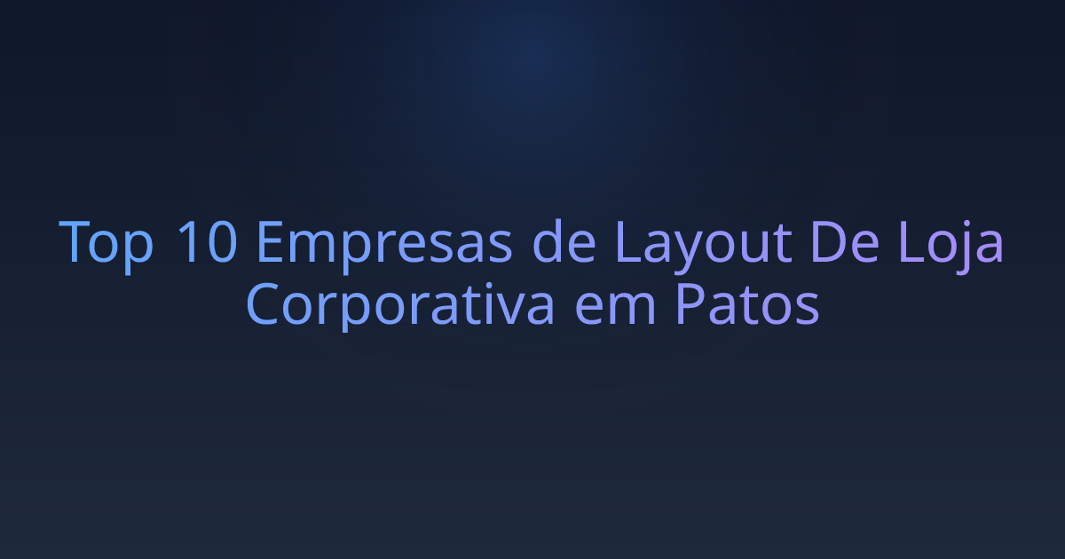 Top 10 Empresas de Layout De Loja Corporativa em Patos