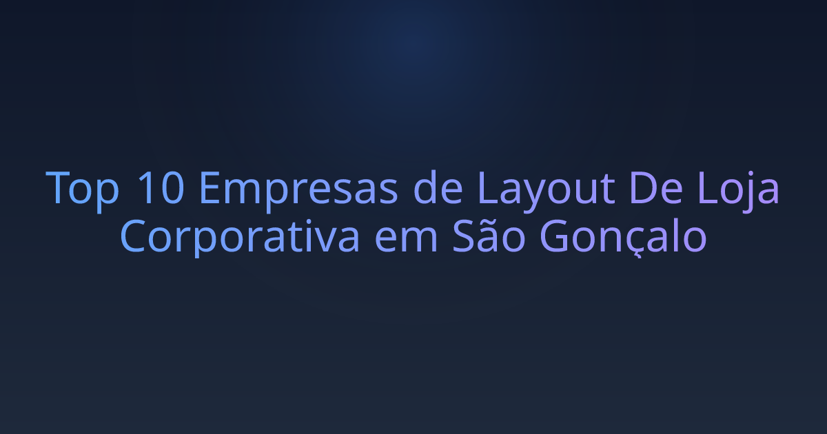 Top 10 Empresas de Layout De Loja Corporativa em São Gonçalo