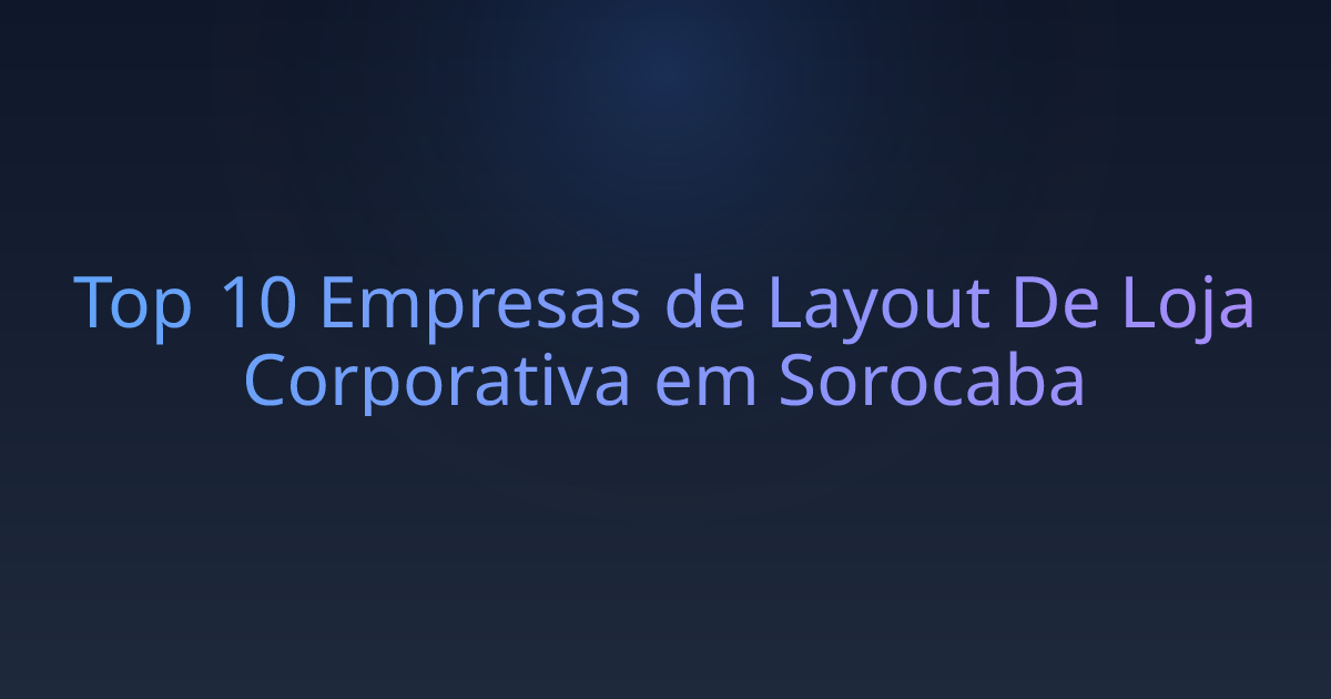 Top 10 Empresas de Layout De Loja Corporativa em Sorocaba