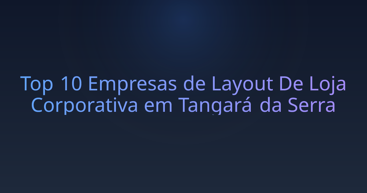 Top 10 Empresas de Layout De Loja Corporativa em Tangará da Serra