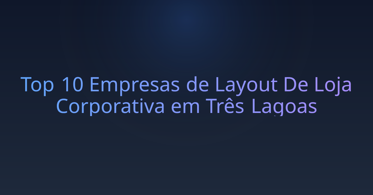 Top 10 Empresas de Layout De Loja Corporativa em Três Lagoas