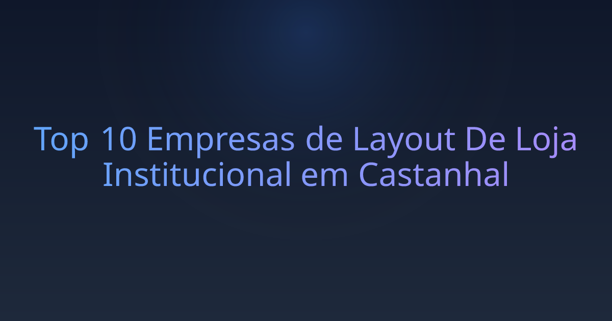 Top 10 Empresas de Layout De Loja Institucional em Castanhal