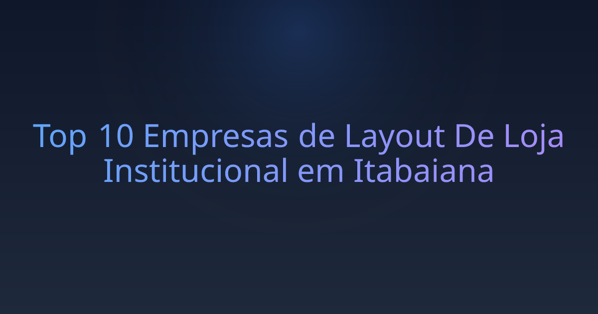 Top 10 Empresas de Layout De Loja Institucional em Itabaiana