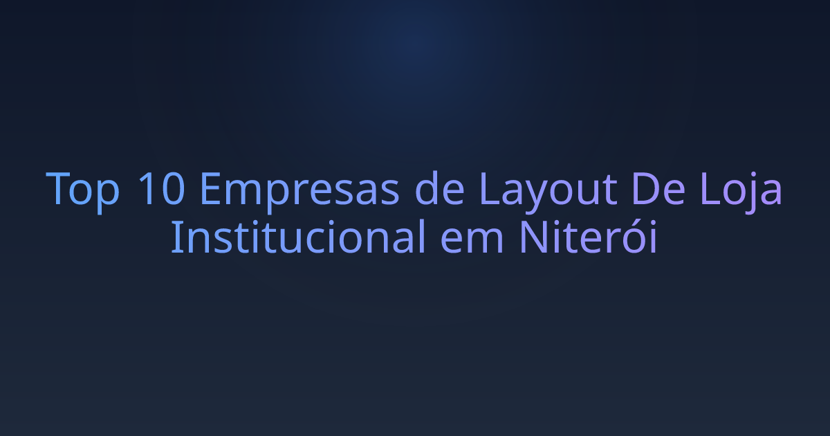 Top 10 Empresas de Layout De Loja Institucional em Niterói