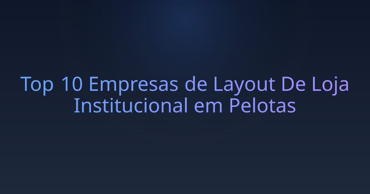 Top 10 Empresas de Layout De Loja Institucional em Pelotas
