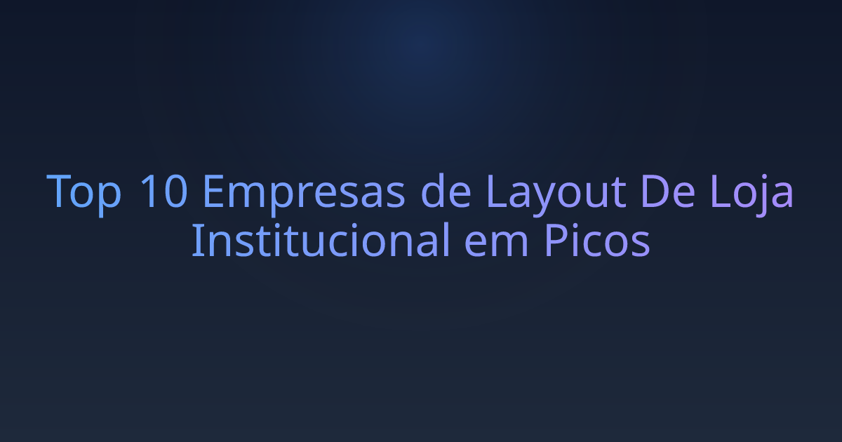 Top 10 Empresas de Layout De Loja Institucional em Picos