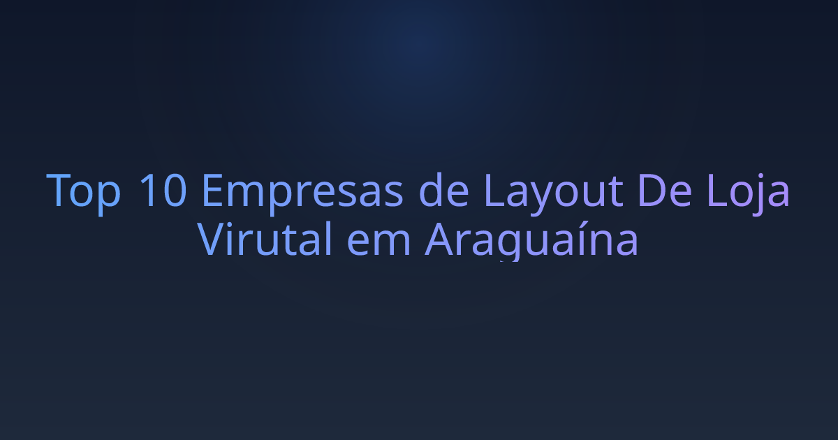 Top 10 Empresas de Layout De Loja Virutal em Araguaína