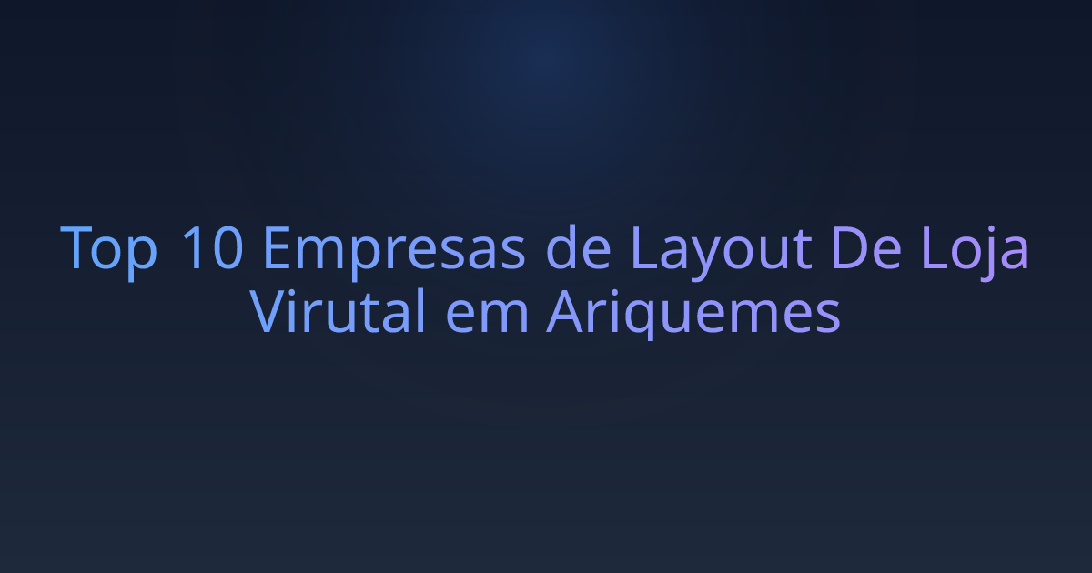 Top 10 Empresas de Layout De Loja Virutal em Ariquemes