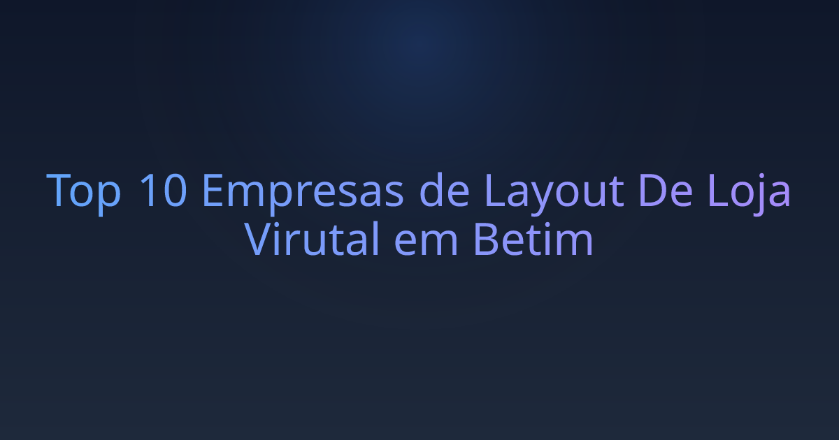 Top 10 Empresas de Layout De Loja Virutal em Betim
