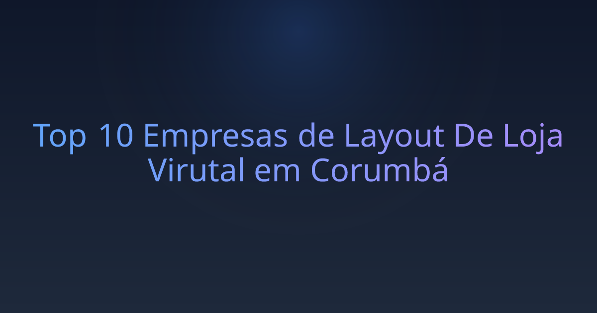 Top 10 Empresas de Layout De Loja Virutal em Corumbá