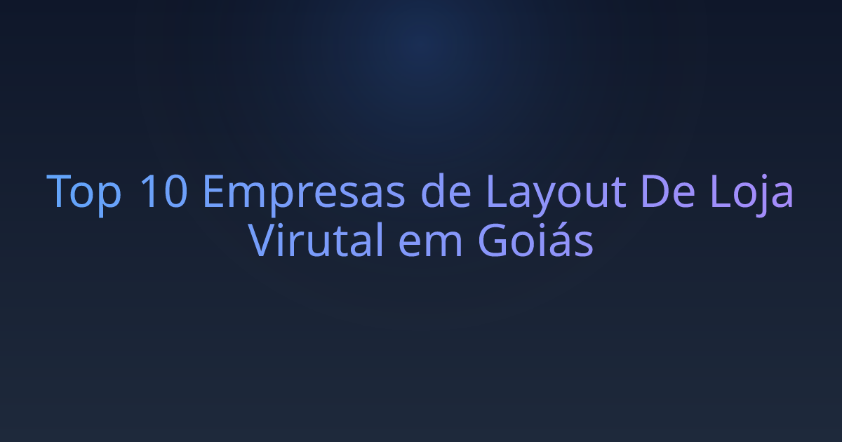 Top 10 Empresas de Layout De Loja Virutal em Goiás