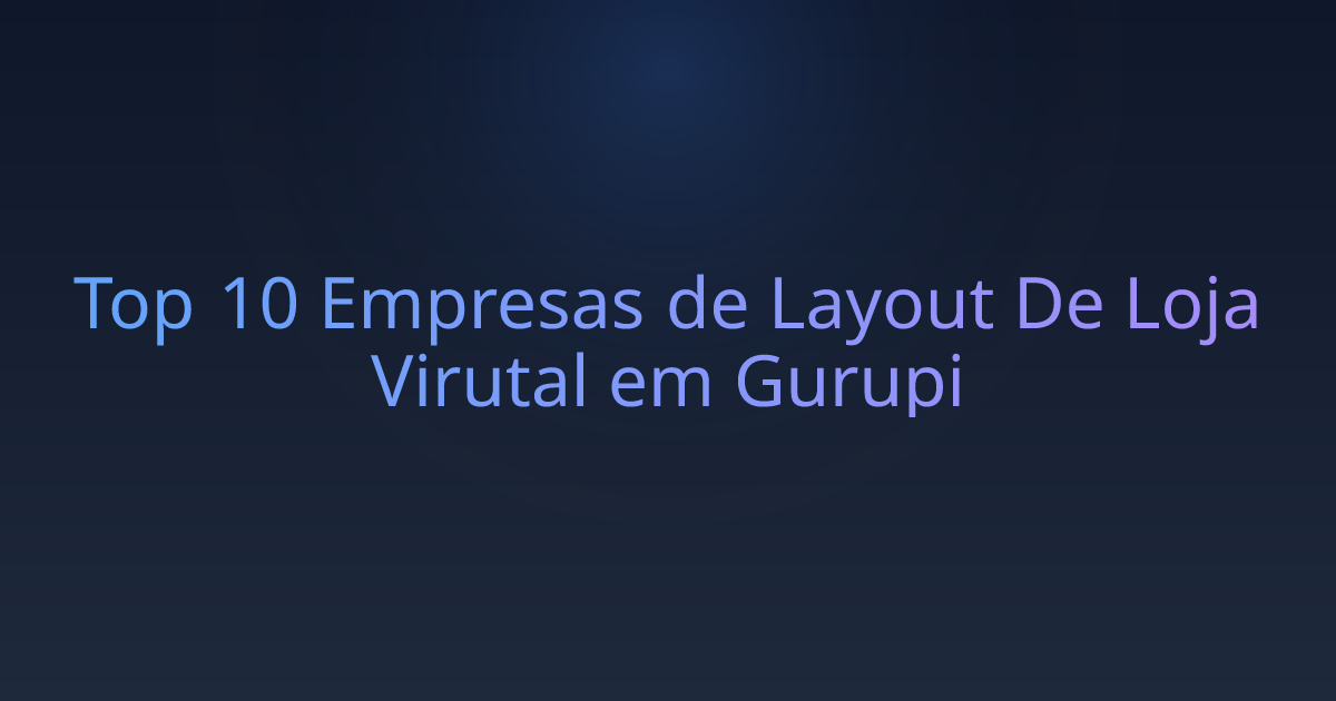 Top 10 Empresas de Layout De Loja Virutal em Gurupi
