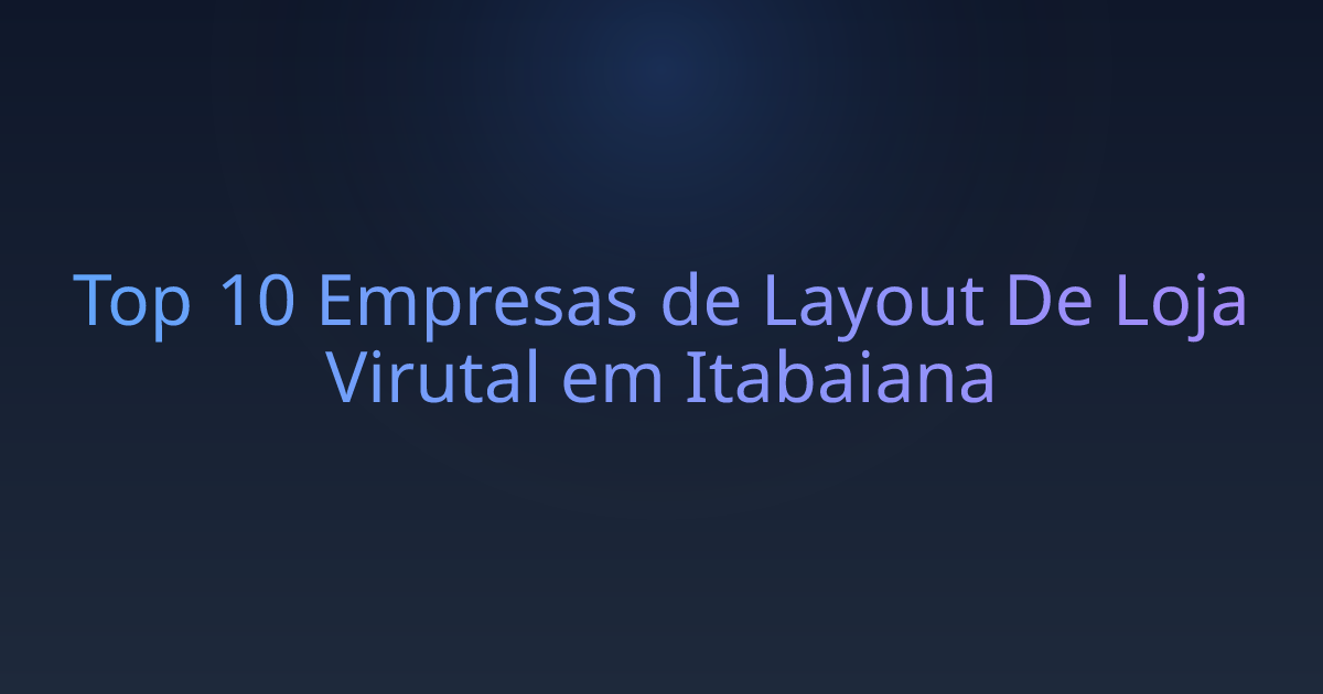 Top 10 Empresas de Layout De Loja Virutal em Itabaiana