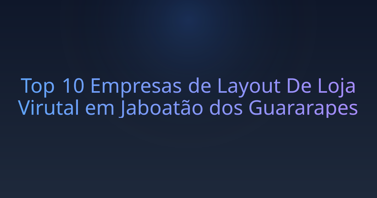 Top 10 Empresas de Layout De Loja Virutal em Jaboatão dos Guararapes