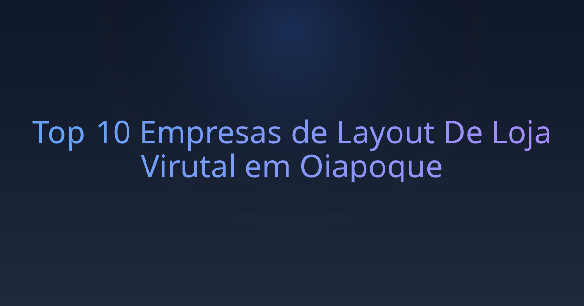 Top 10 Empresas de Layout De Loja Virutal em Oiapoque