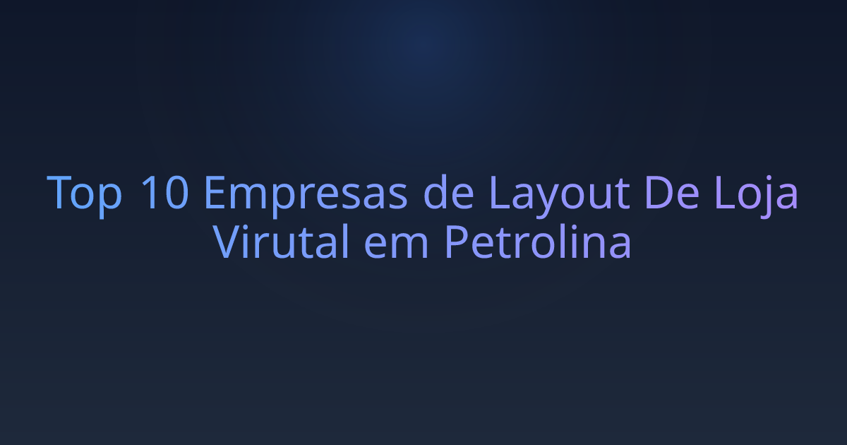 Top 10 Empresas de Layout De Loja Virutal em Petrolina