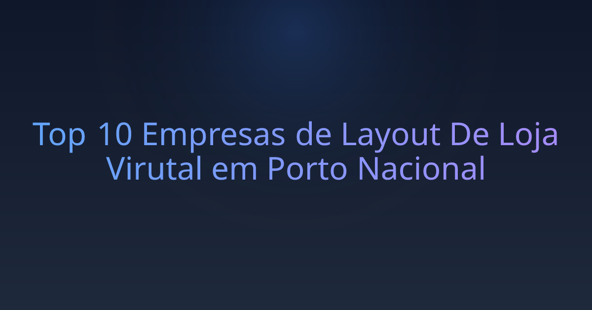 Top 10 Empresas de Layout De Loja Virutal em Porto Nacional