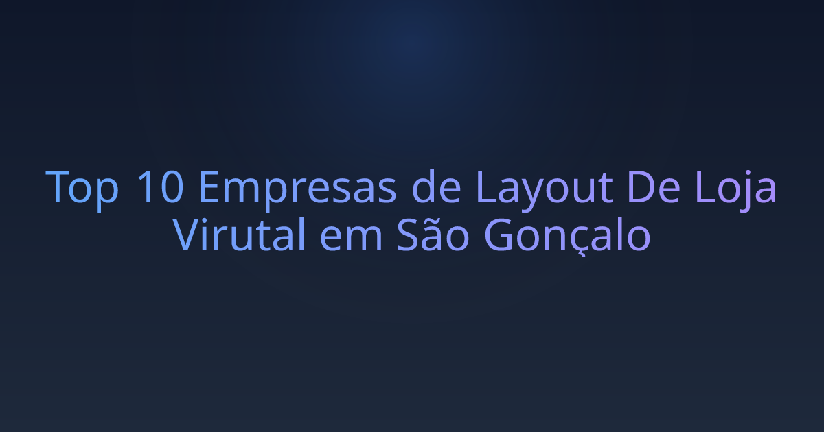 Top 10 Empresas de Layout De Loja Virutal em São Gonçalo