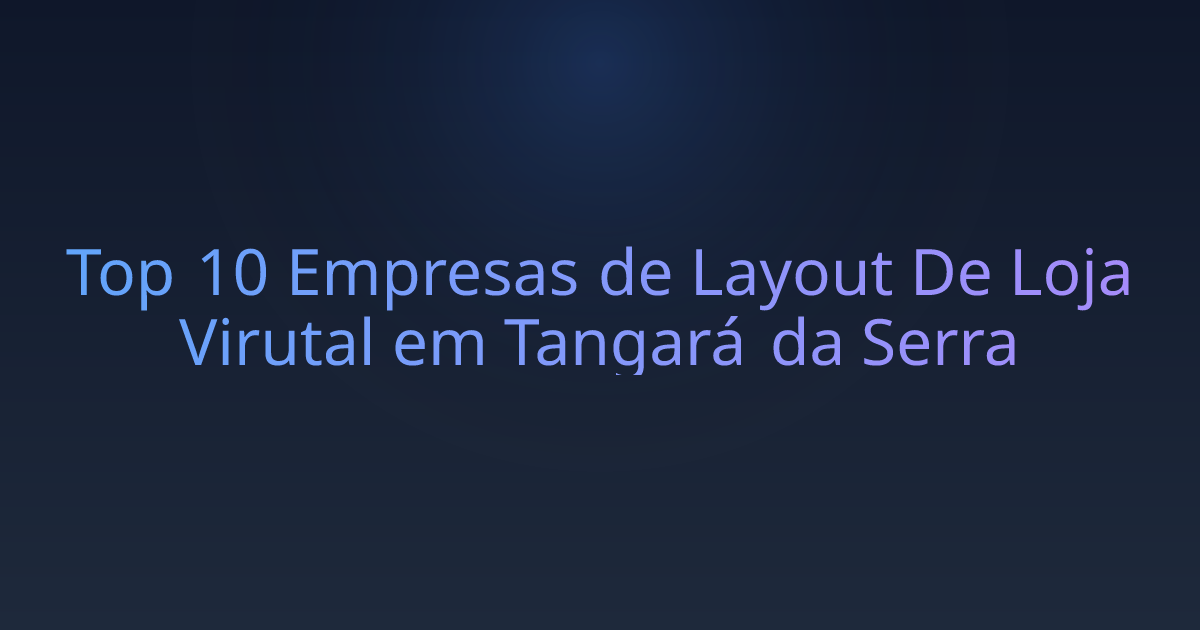 Top 10 Empresas de Layout De Loja Virutal em Tangará da Serra
