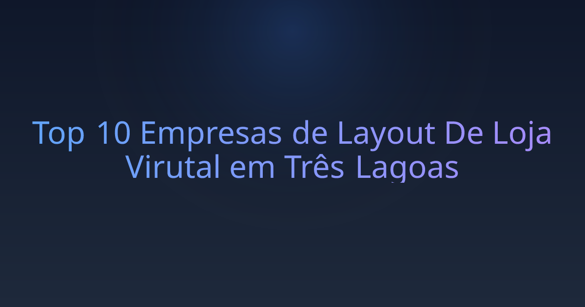 Top 10 Empresas de Layout De Loja Virutal em Três Lagoas