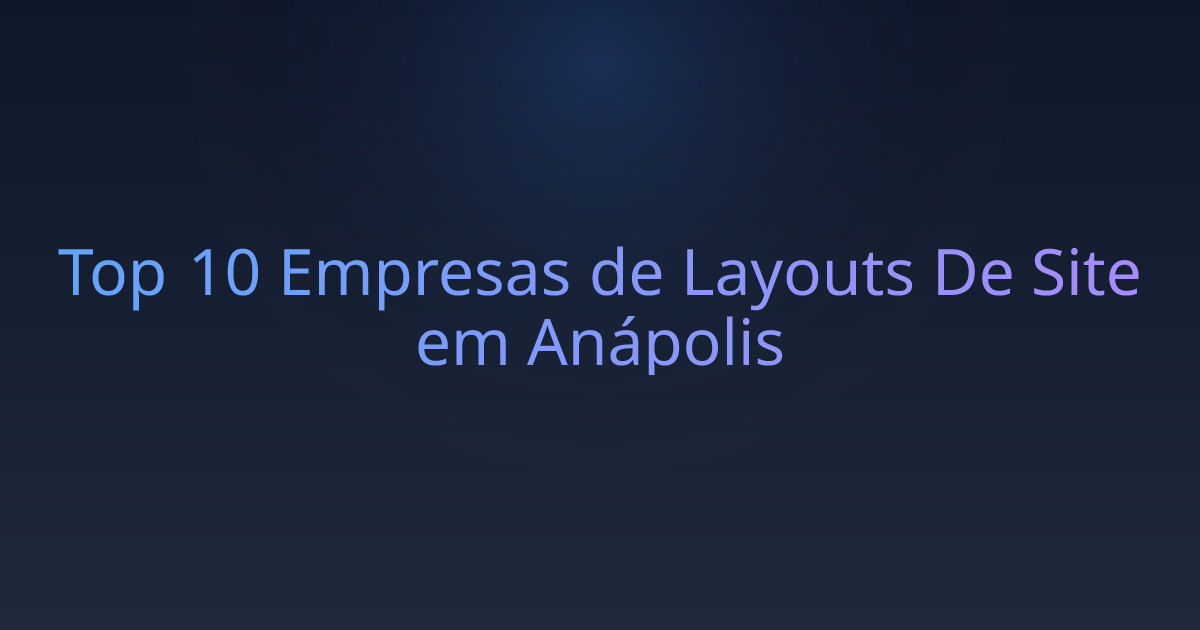 Top 10 Empresas de Layouts De Site em Anápolis
