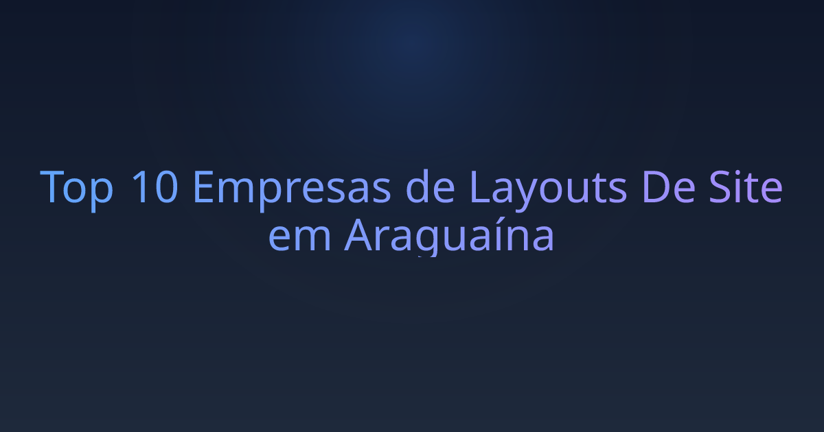 Top 10 Empresas de Layouts De Site em Araguaína