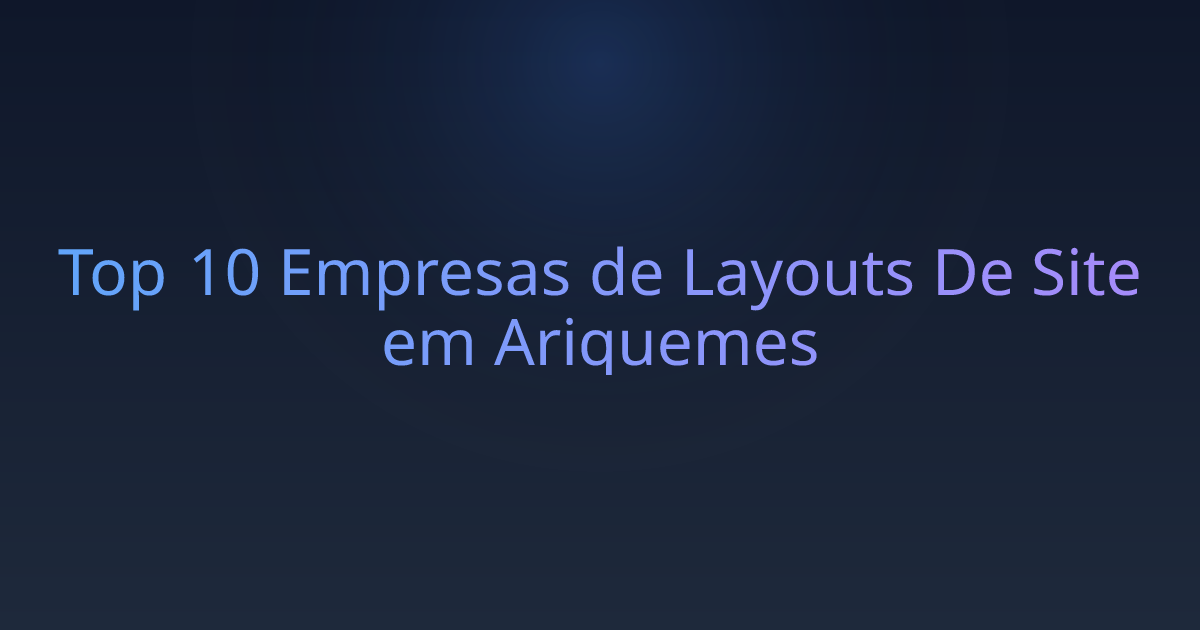 Top 10 Empresas de Layouts De Site em Ariquemes