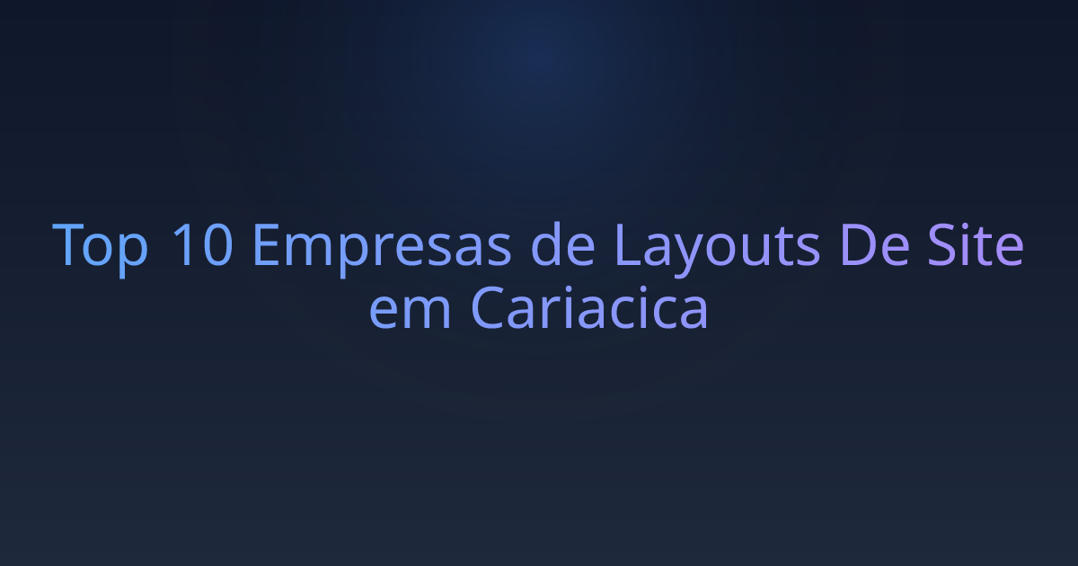Top 10 Empresas de Layouts De Site em Cariacica
