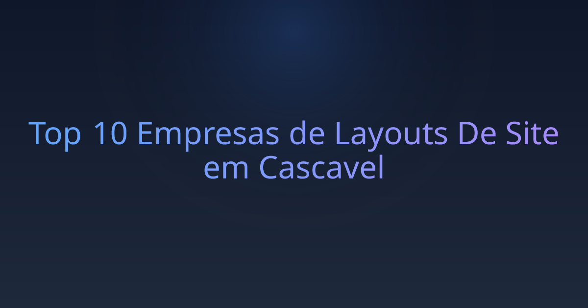 Top 10 Empresas de Layouts De Site em Cascavel