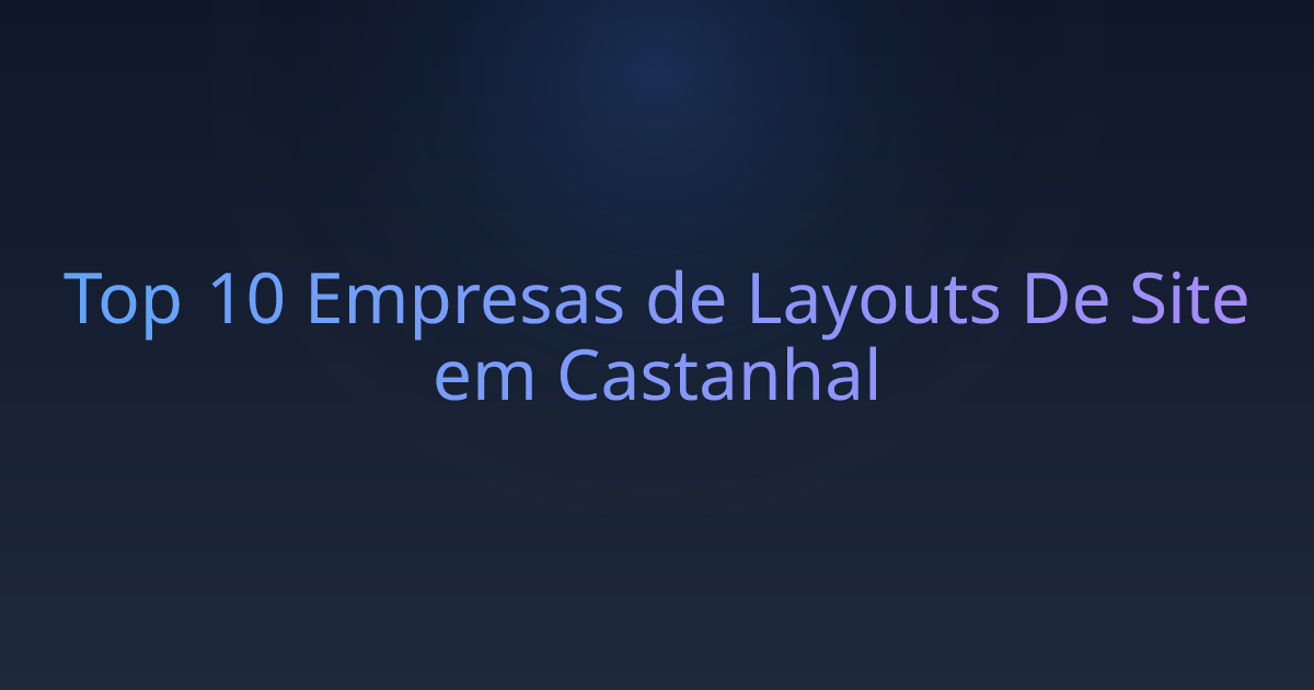 Top 10 Empresas de Layouts De Site em Castanhal